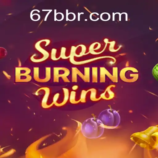 Descubra o Excitante Mundo de SuperBurningWins